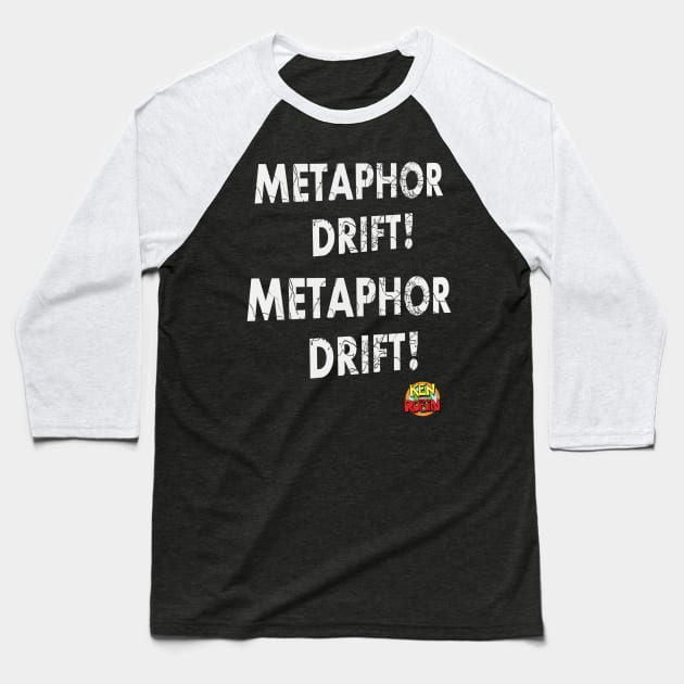 Metaphor Drift Baseball T-Shirt by kenrobin